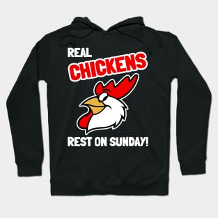 Real Chickens Rest On Sunday Hoodie